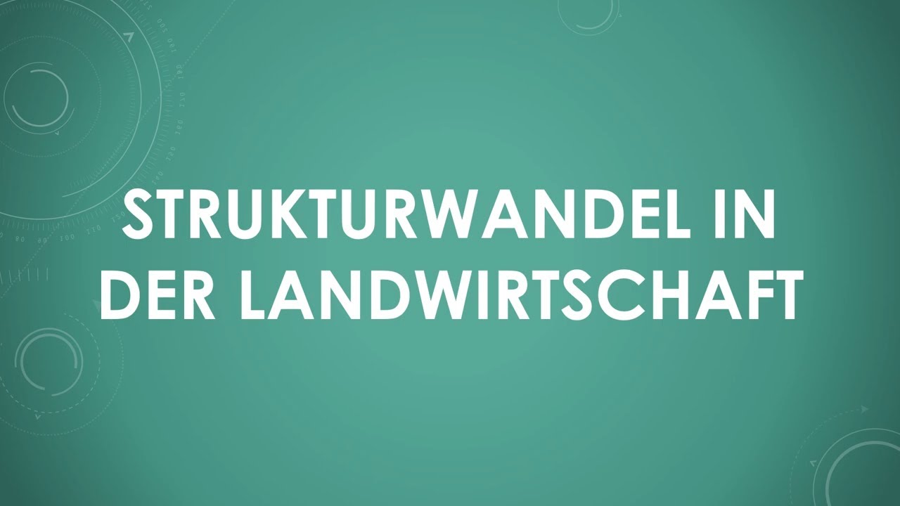 Strukturwandel in der Landwirtschaft einfach und kurz erkl&auml;rt