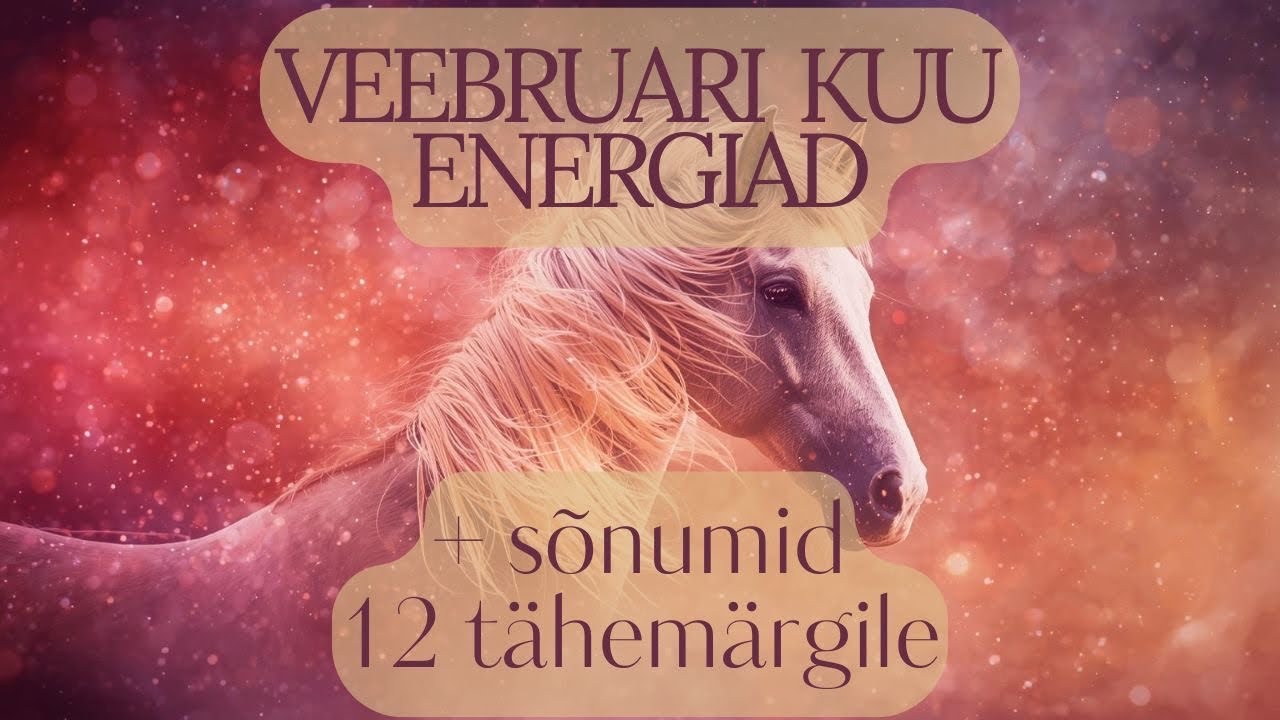 ✨Veebruari kuu energiad + sõnumid kõikidele 12 tähemärgile✨🔮