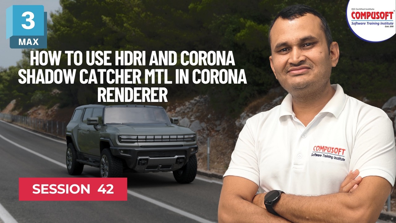 Session 42: 3ds Max Corona Tutorial | HDRI & Shadow Catcher Material Explained | CompusoftEducation