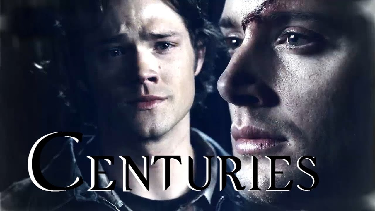 ► Supernatural ✖ Centuries