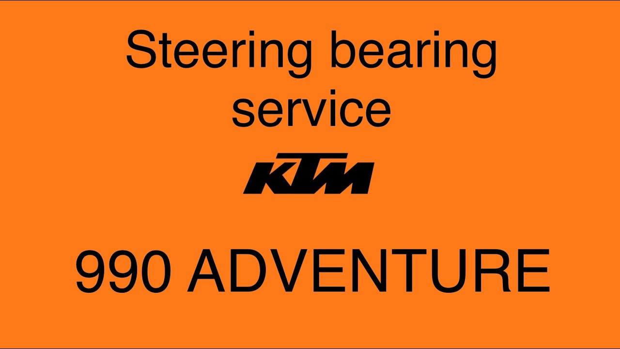 KTM 990 ADVENTURE steering bearing maintenance.
