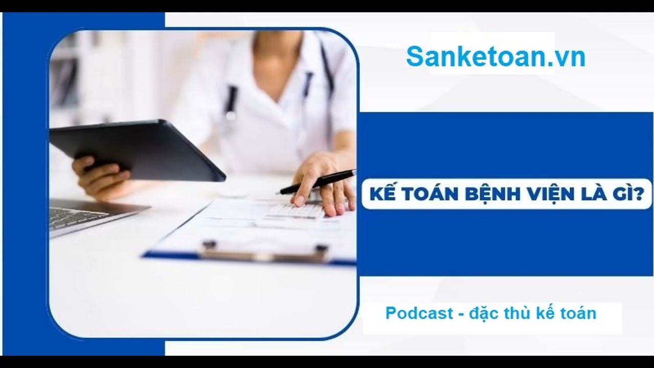 Đặc thù hạch toán và những lưu ý kế toán bệnh viện