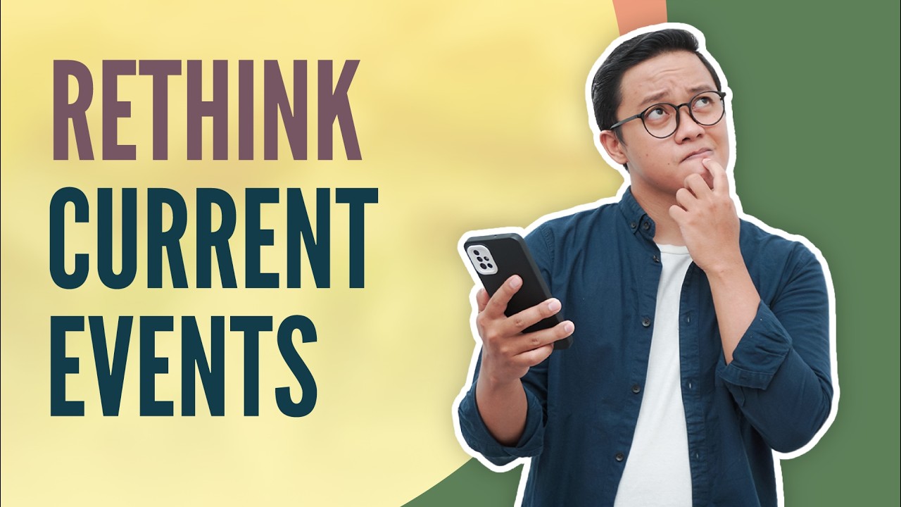 How to Think About Current Events