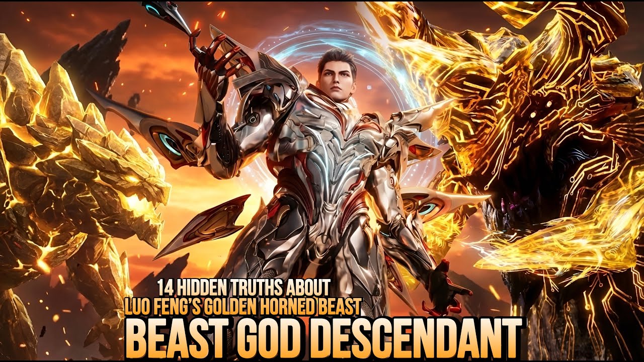 Golden Horned Beast Origins & 14 Secrect Revealed | Luo Feng’s Most Dangerous Power