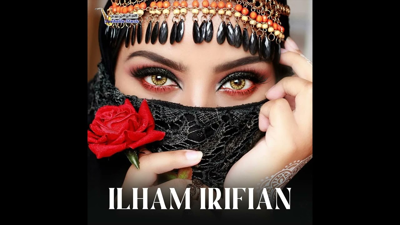 Ilham Irifian - Wahragh Gi Lah Lah
