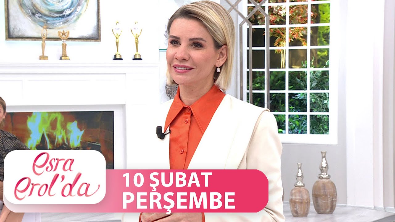 Esra Erol'da 10 Şubat Perşembe | Tek Parça