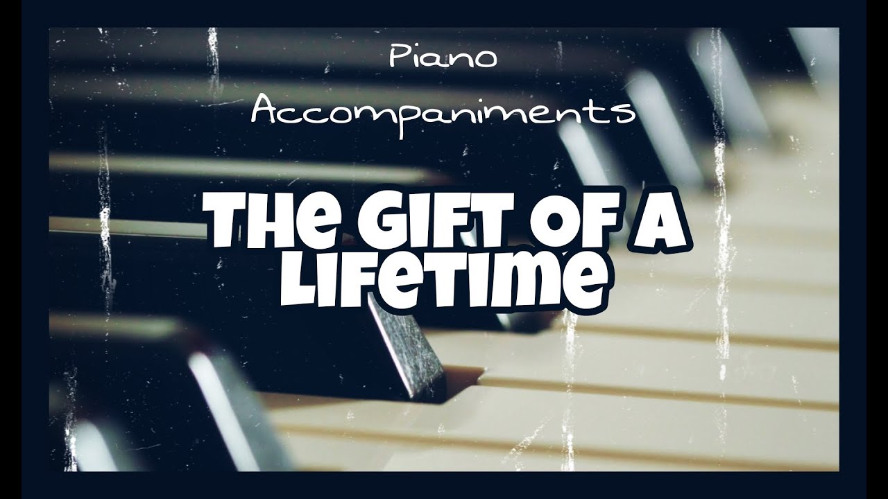 The Gift Of  A Lifetime Lower Pitch (Margie Salcedo Rice) | Piano Accompaniment with Chords by Kezia
