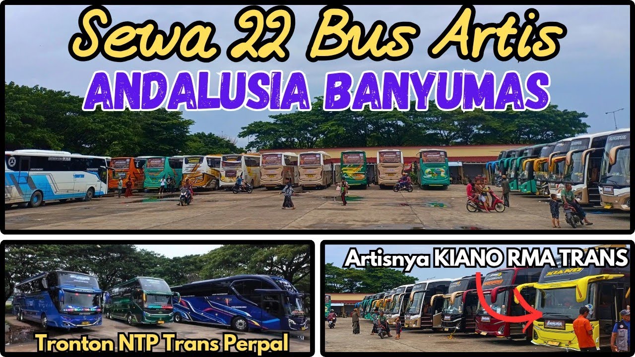 ABSENIN PO BUS YANG DI SEWA ROMBONGAN ANDALUSIA BANYUMAS || PART 3