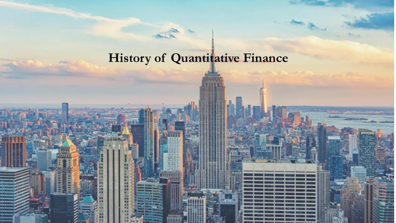 History of Quantitative Finance
