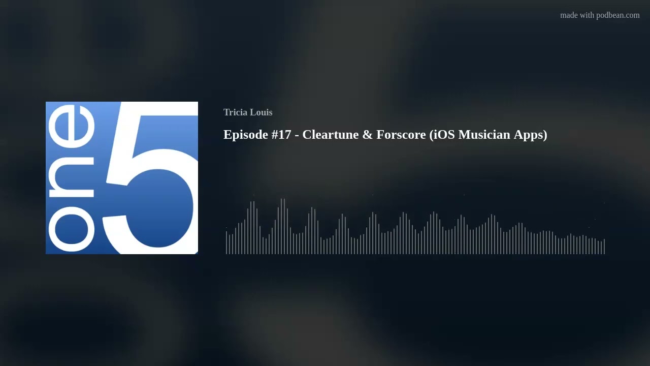 Episode #17 - Cleartune & Forscore (iOS Musician Apps)