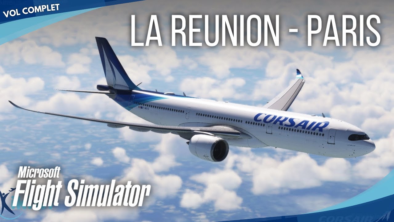MSFS 2020 | La réunion - Paris en A330 | 2K