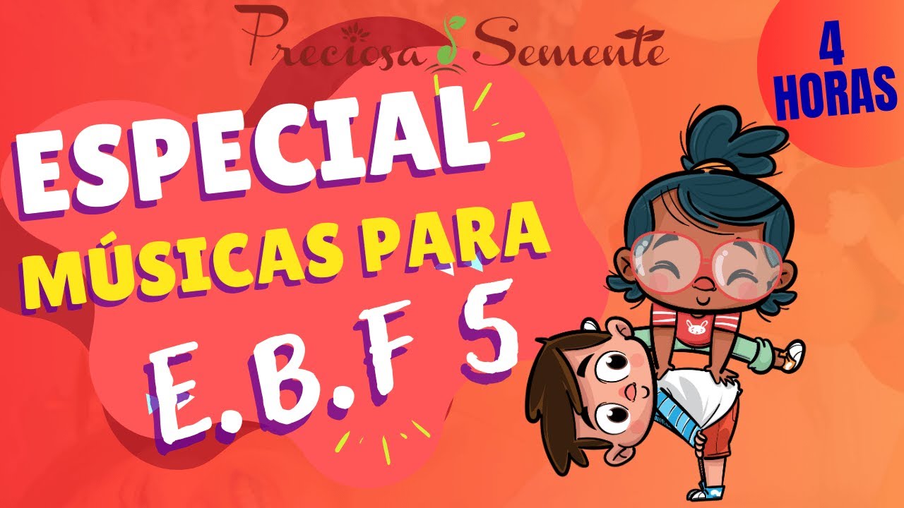 ESPECIAL MUSICAS PARA EBF 5 - PRECIOSA SEMENTE