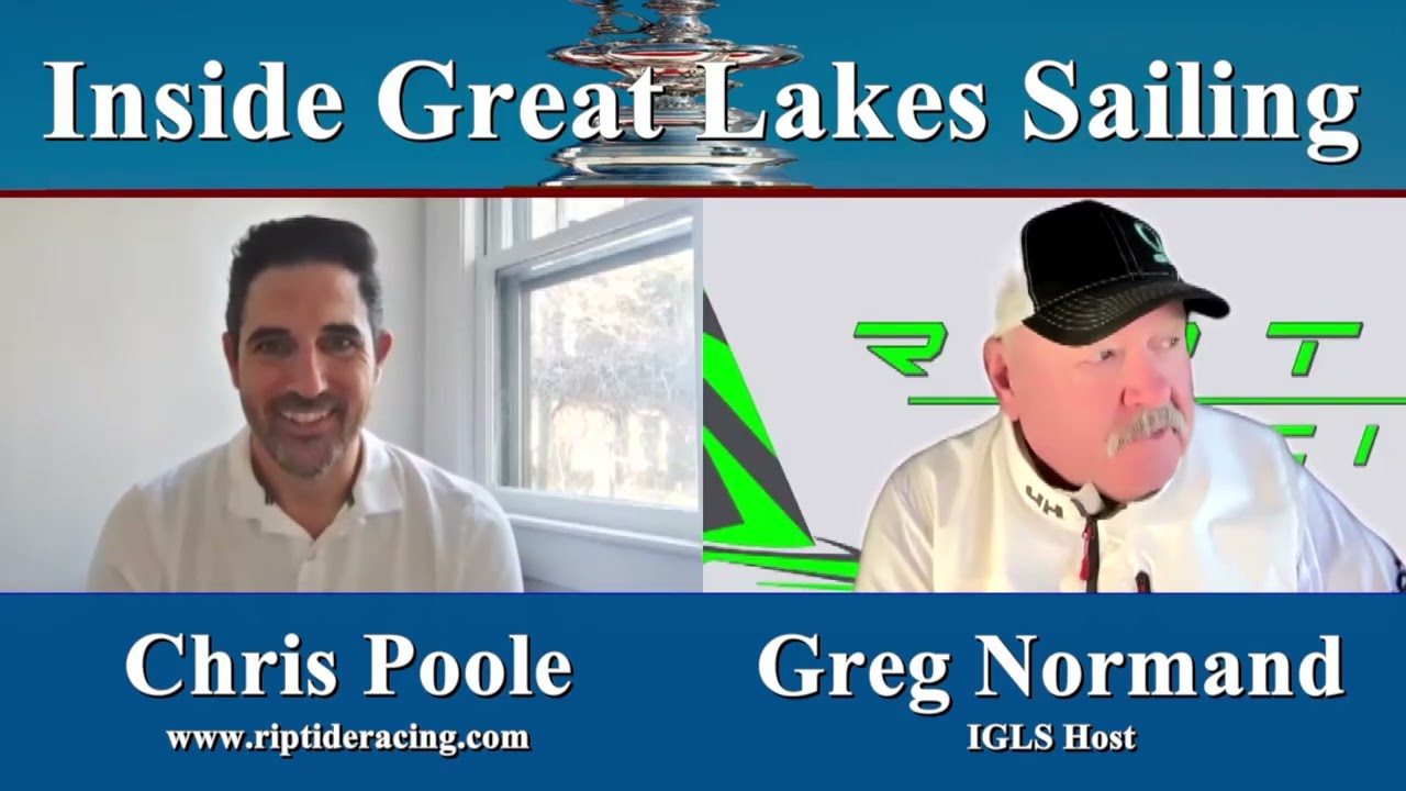 Season Six Show No. 150 Inside Great Lakes Sailing - Chris Poole Riptide Sailing - 2027 AC Challenge