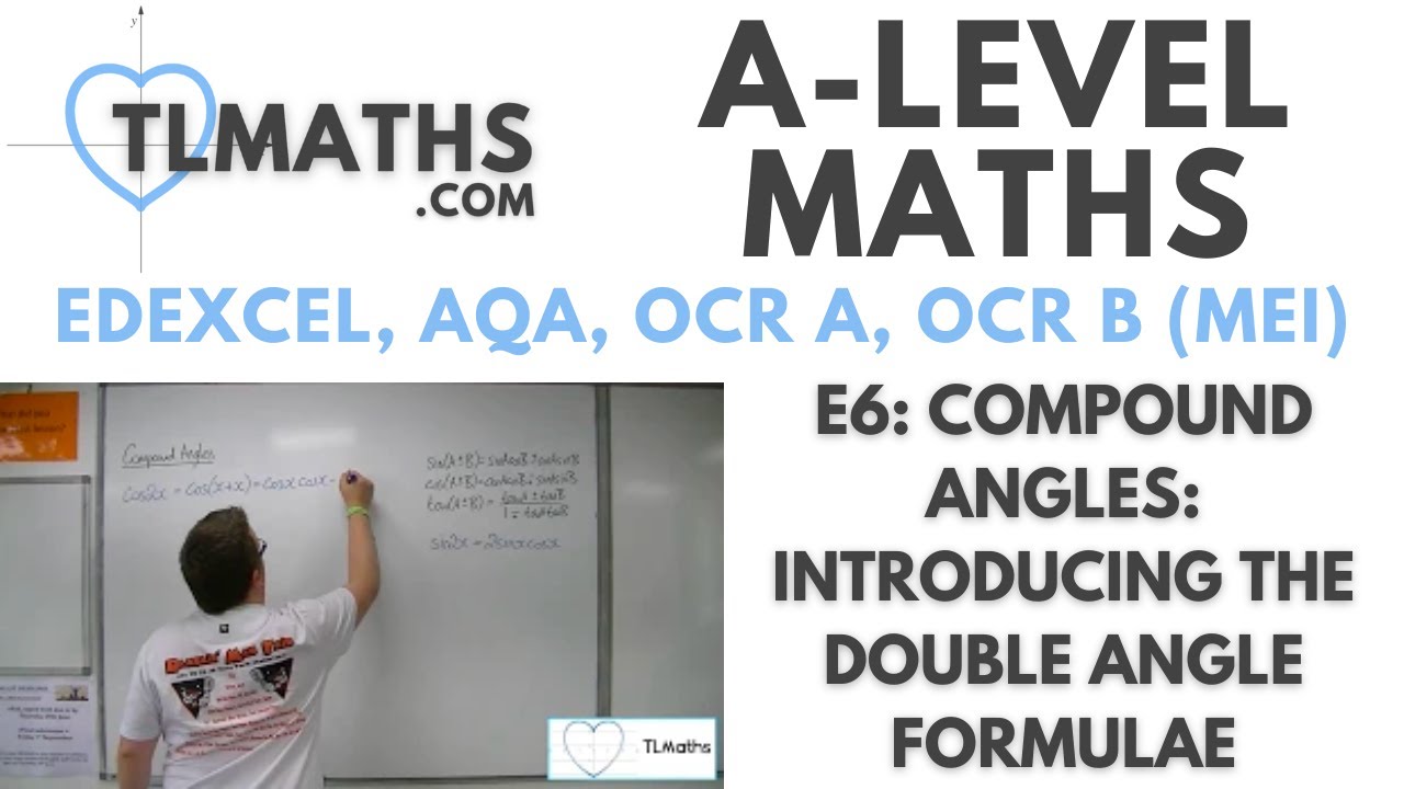 A-Level Maths: E6-11 Compound Angles: Introducing the Double Angle Formulae