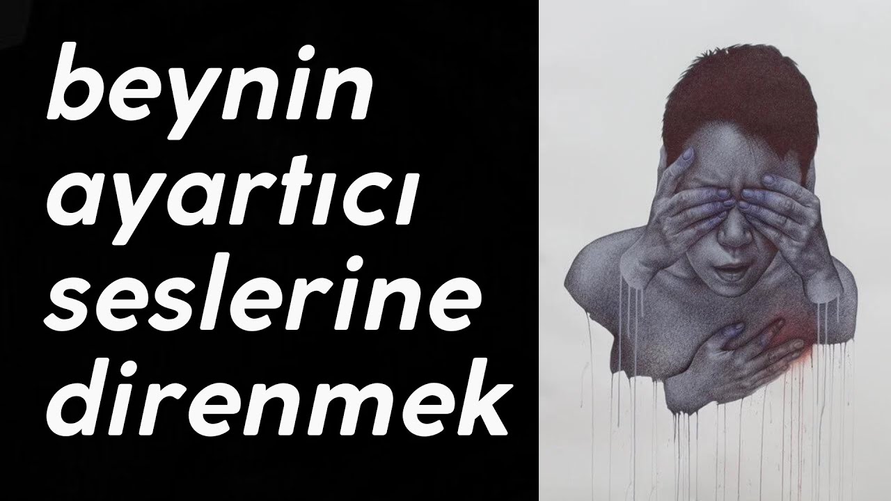 Beynin ayartıcı seslerine, nasıl direnirsin?