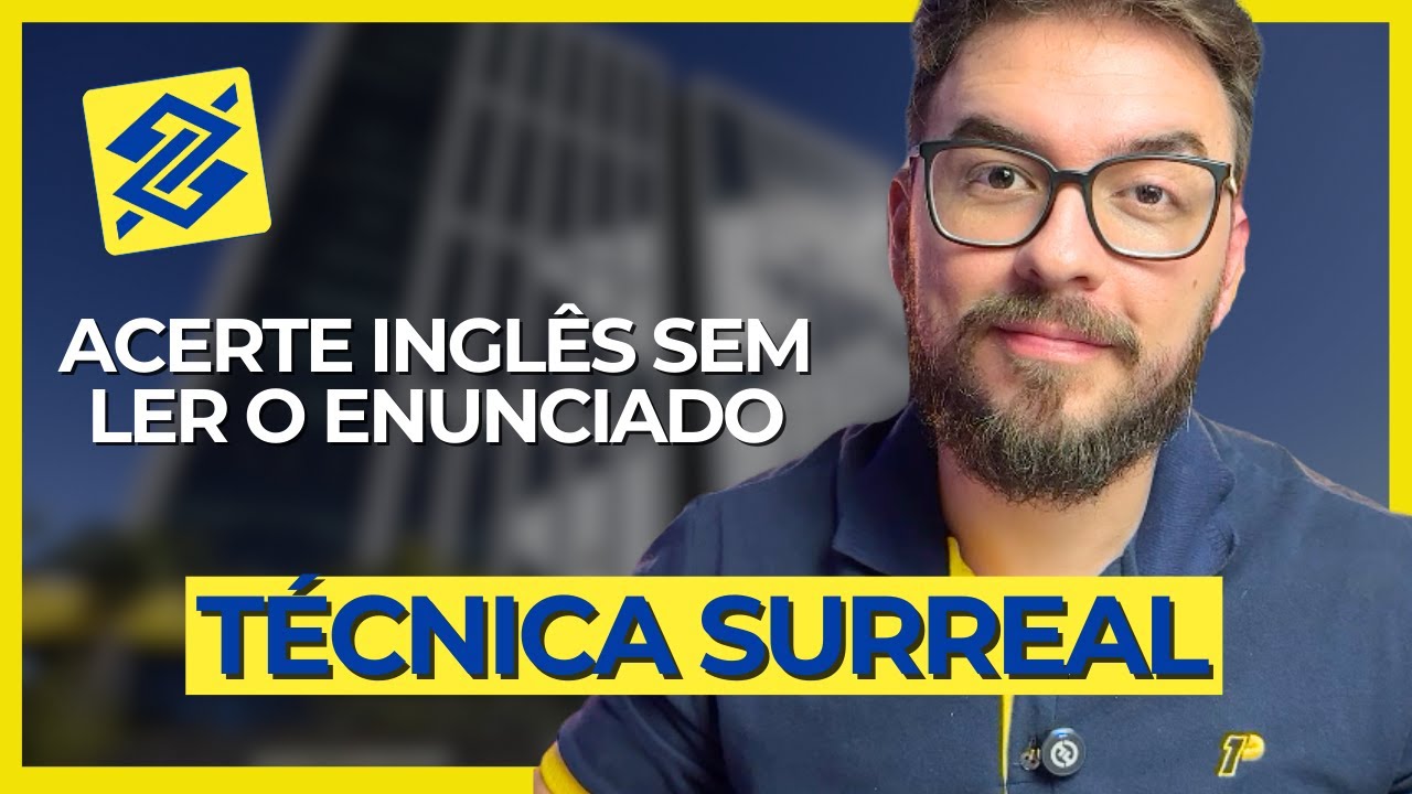 Técnica ABSURDA pra você ACERTAR questões sem nem ler o enunciado | Inglês para o Banco do Brasil 25