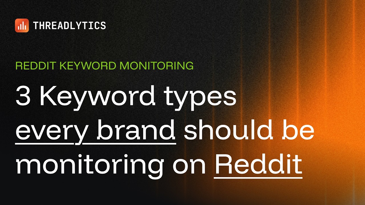 The 3 keyword types EVERY brands should be monitoring on Reddit