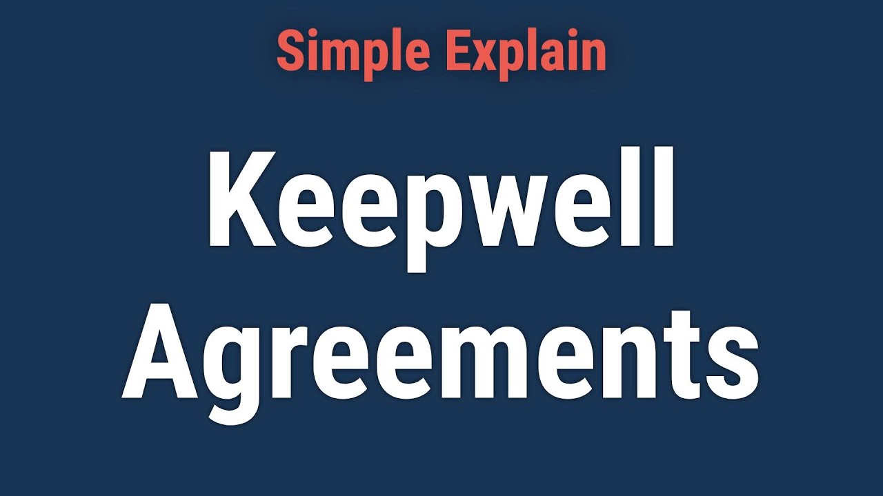 What Is a Keepwell Agreement?
