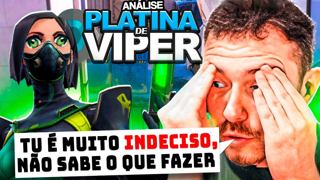 ANALISEI A VIPER MAIS INDECISA E PERDIDA DO PLATINA 2 - f0rsaken análises