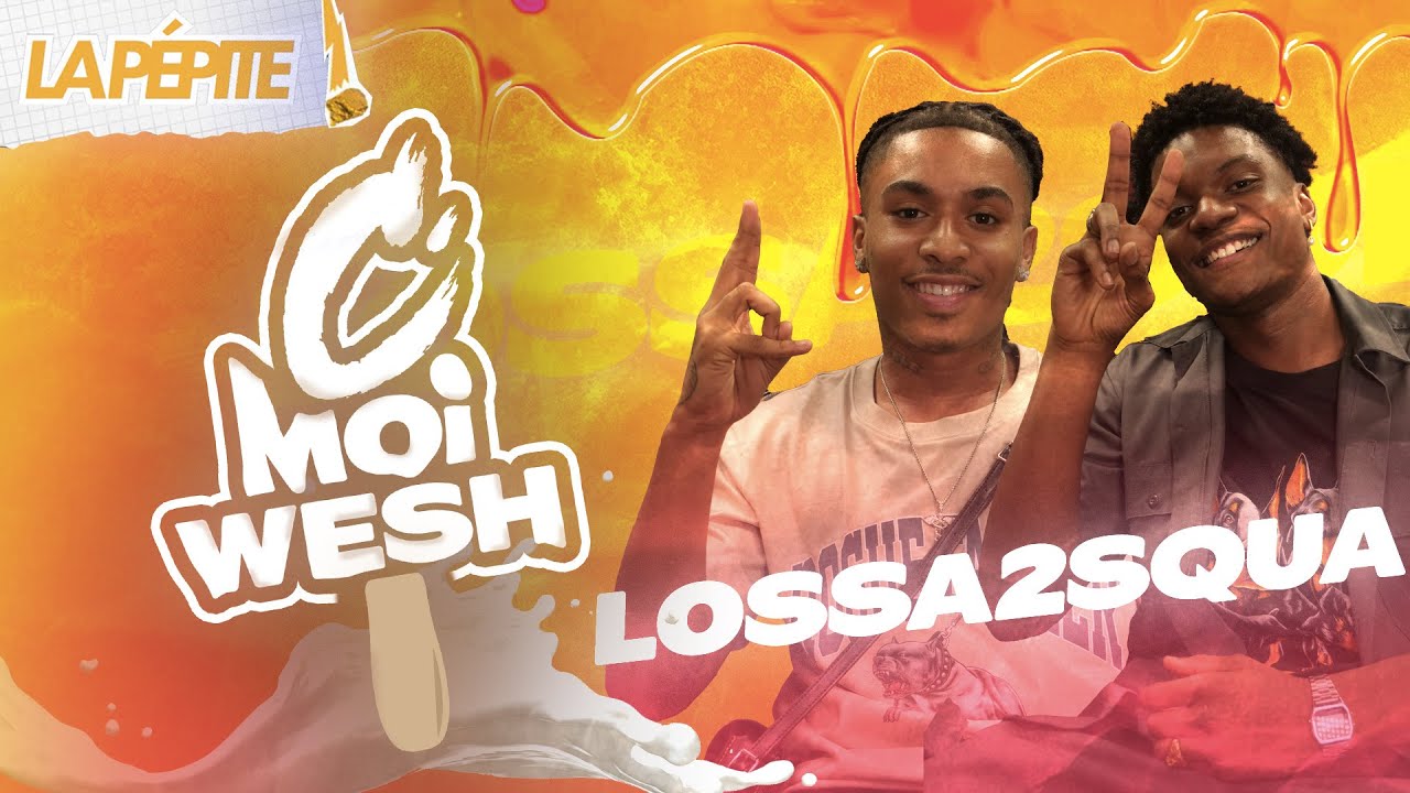 C MOI WESH - LOSSA2SQUA