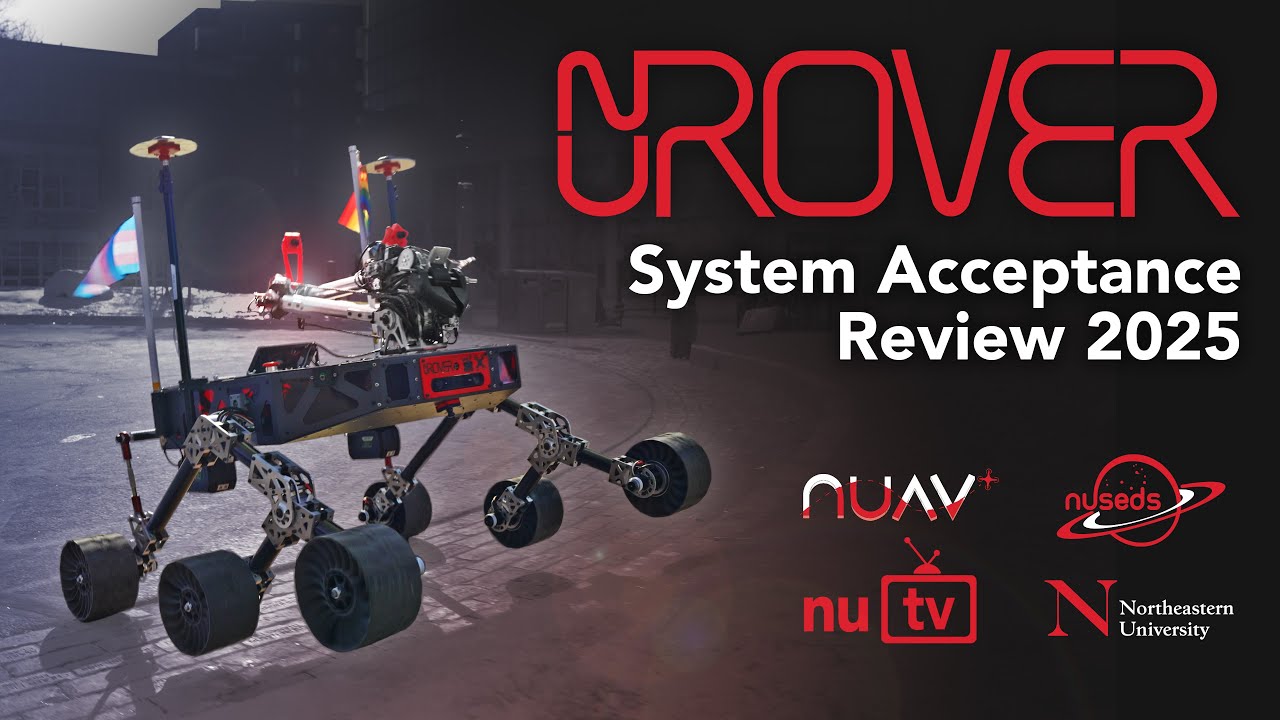 Northeastern University Mars Rover Team - URC 2025 System Acceptance Review
