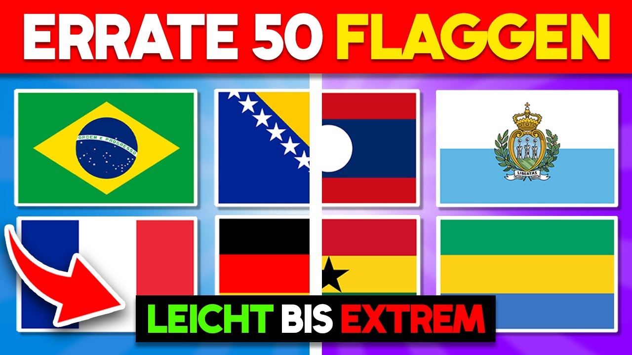 50 Flaggen erraten - Leicht bis Extrem! 🌎🚩 | Flaggen Quiz
