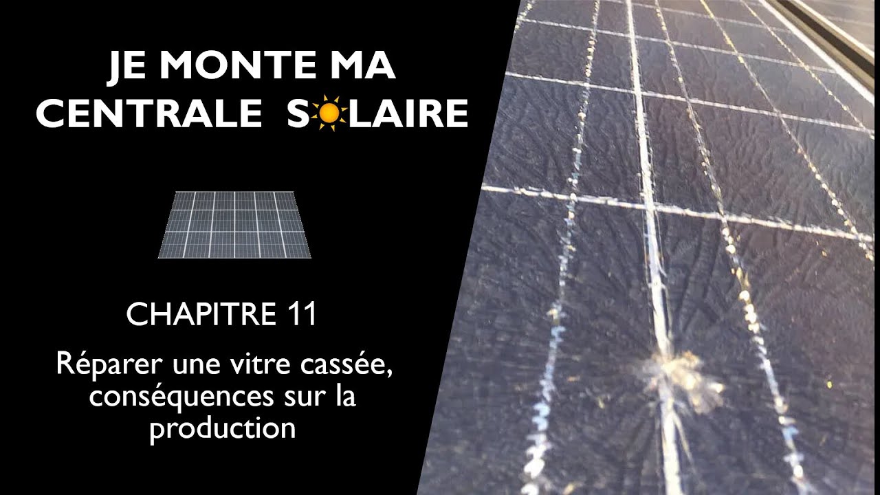 Centrale solaire : réparer une vitre cassée, conséquences sur la production