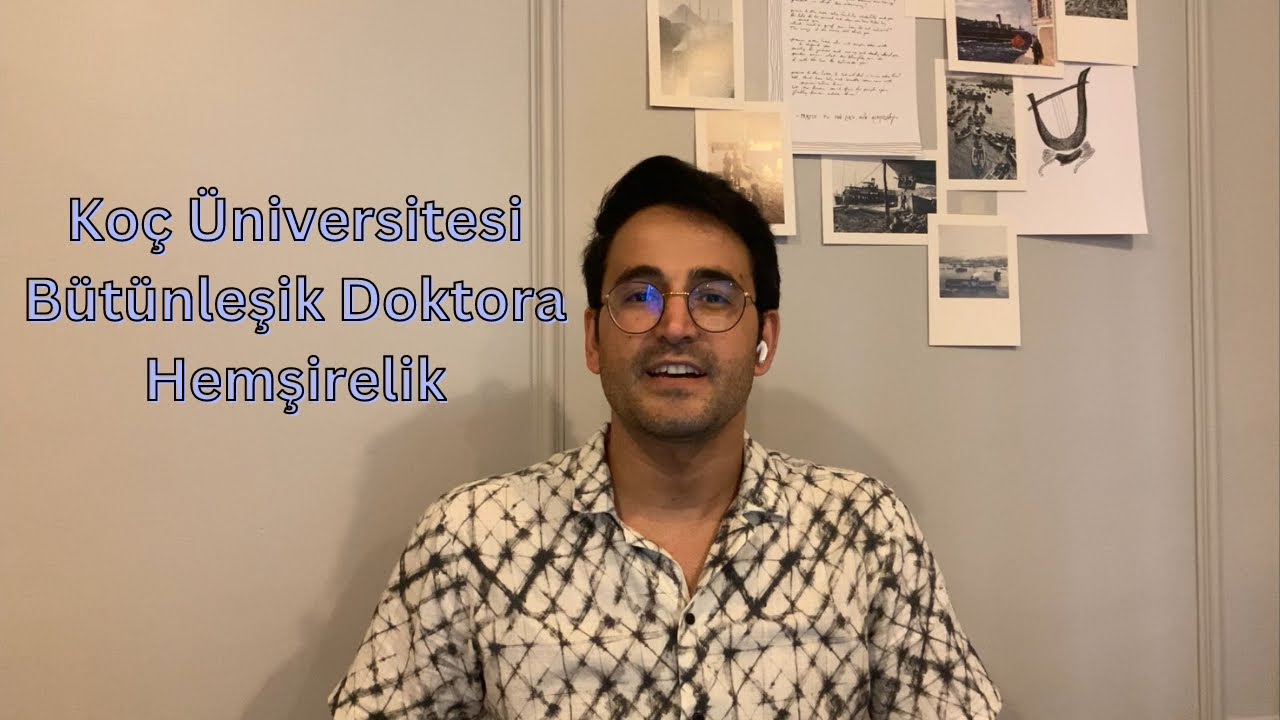 Koç Üniversitesi Bütünleşik Doktora (Hemşirelik)