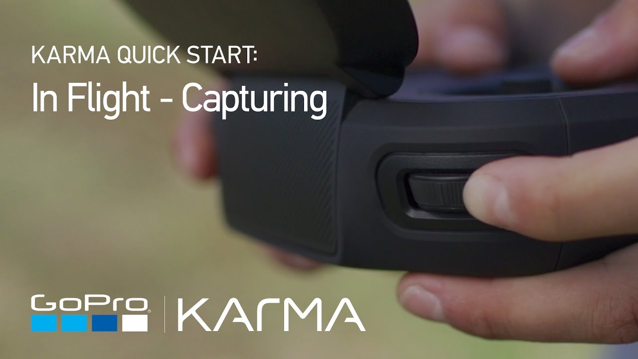 GoPro: Karma In Flight - Capturing