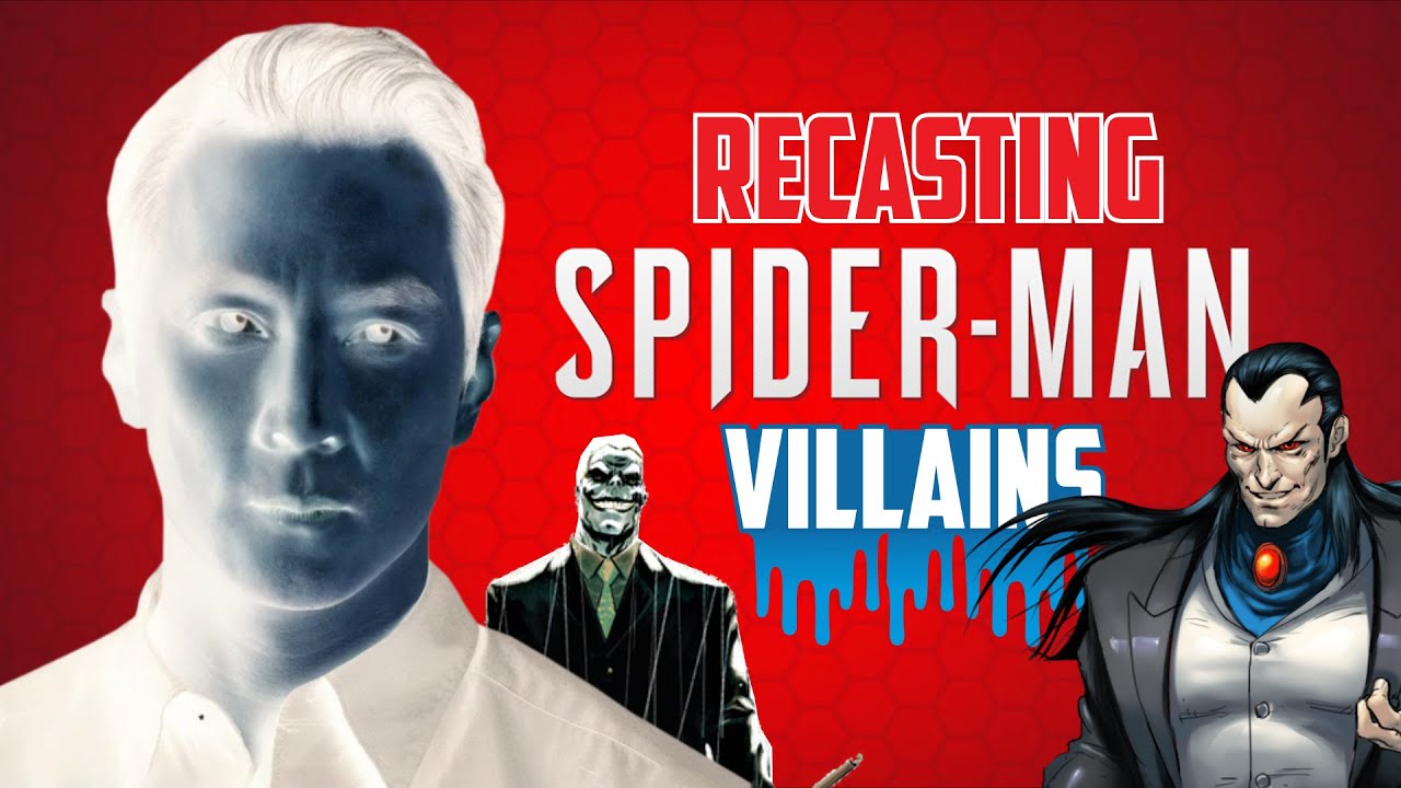 Casting Spider-man unseen Villains for the MCU & No Way Home