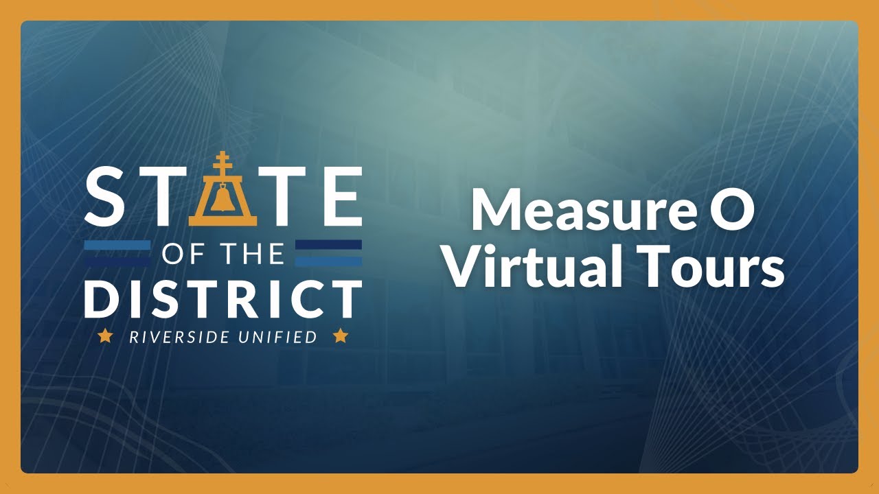 Measure O Virtual Tours and Updates - State of the District 2022