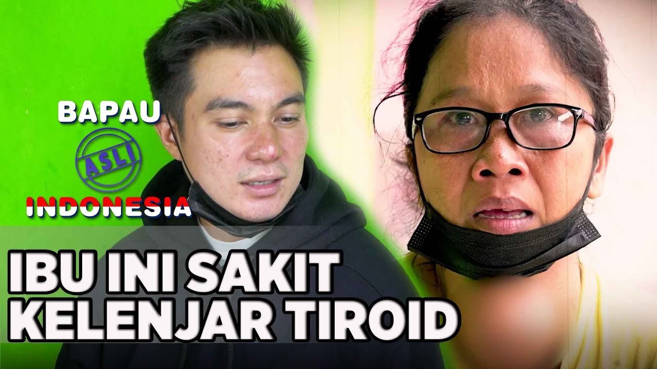 BAIM DATANGI IBU IBU YANG SEDANG SAKIT KELENJAR TIROID - BAPAU ASLI INDONESIA