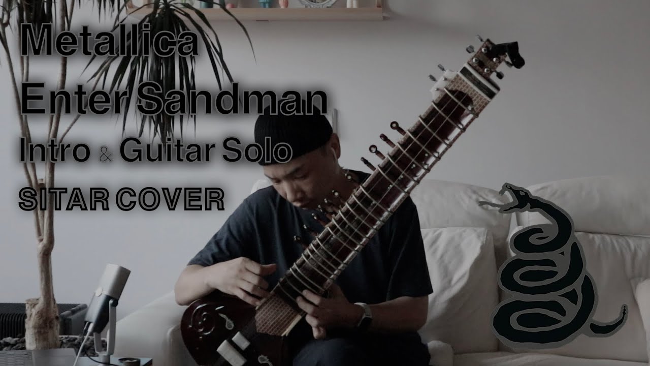 Metallica - Enter Sandman Intro and Guitar Solo (Sitar Cover)