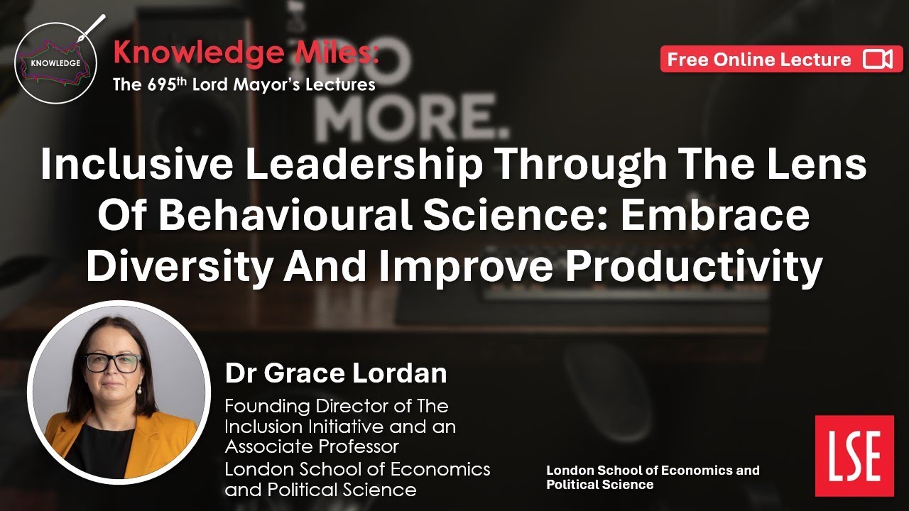 Inclusive Leadership Through The Lens Of Behavioural Science, with Dr Grace Lordan