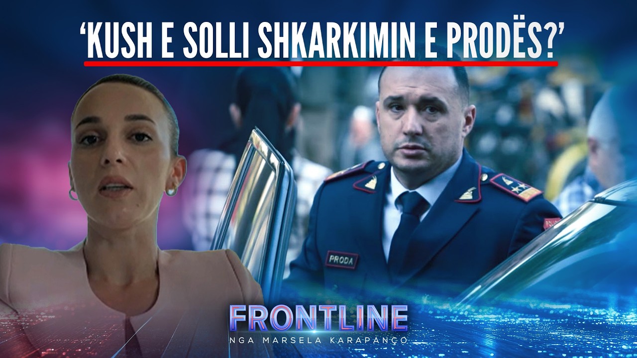 Kush e shkarkoi Prodën? Gazetarja: Kryepolici më i sulmuar politikisht në vend