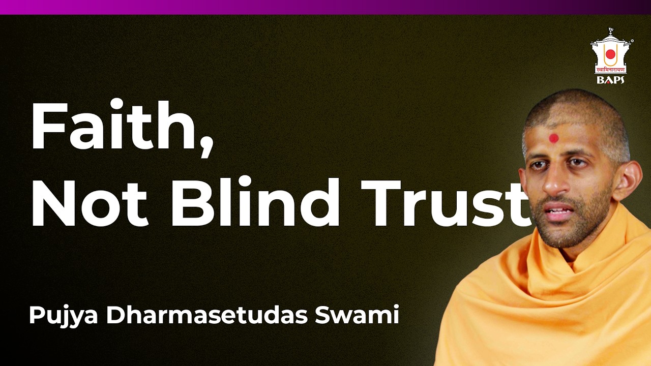 The Faith That Turns Belief into Experience | Pujya Dharmasetudas Swami | BAPS Satsang English