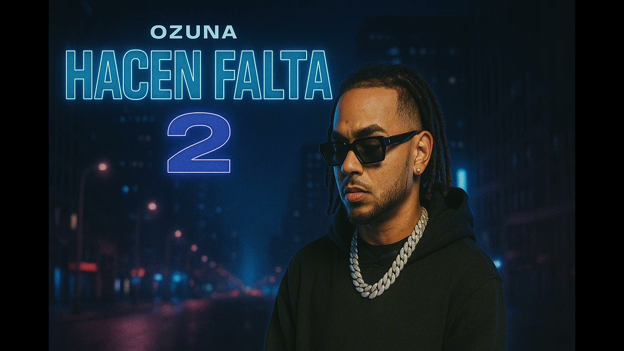 Ozuna - Hacen Falta 2 (Al Músic)
