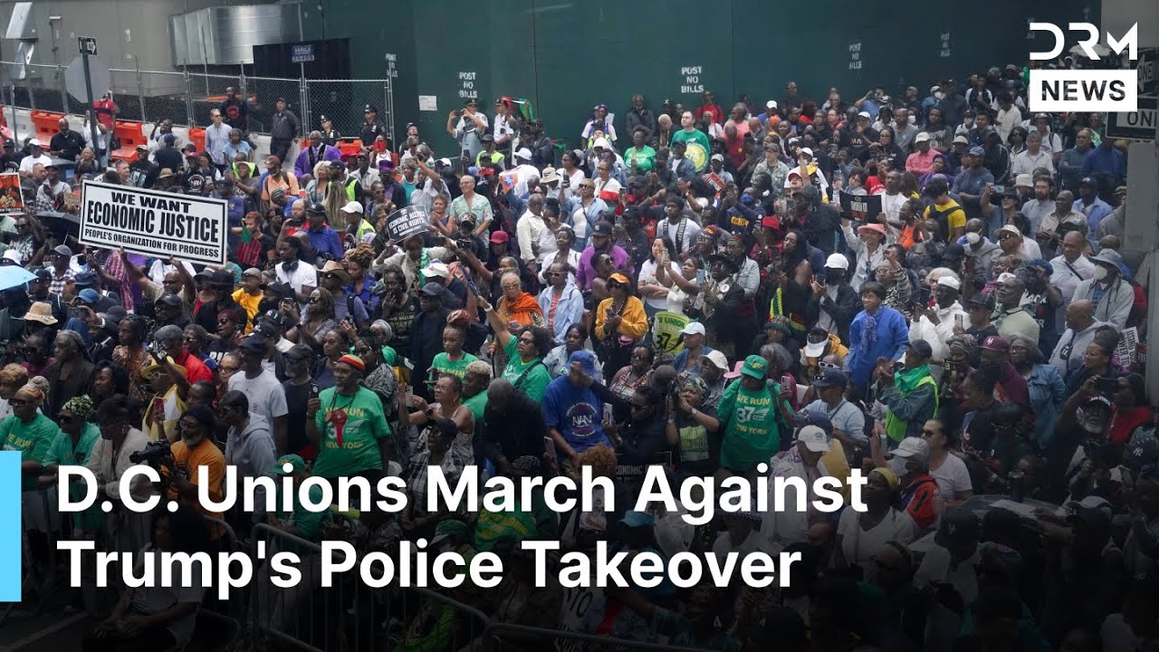 Massive Anti-Trump Protest in Washington by Unions Ahead of Labor Day | AC1G