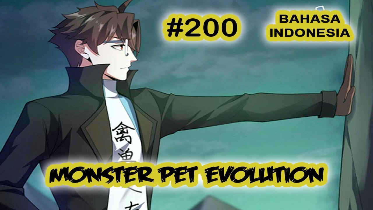 Monster Pet ch 200 [Indonesia]
