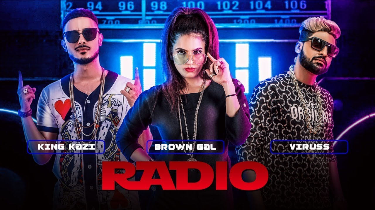 Radio Full Video Song Feat. Brown Gal, King Kazi | 
