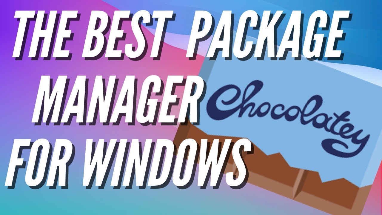 Лучший менеджер пакетов Windows Chocolatey!