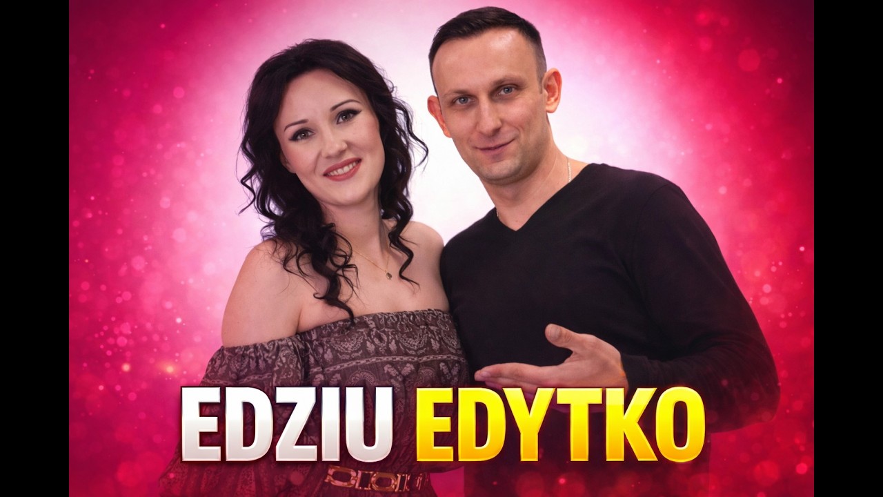 EDZIU EDYTKO &ndash; Romeo & Edyta Buksa | Nowość 2026