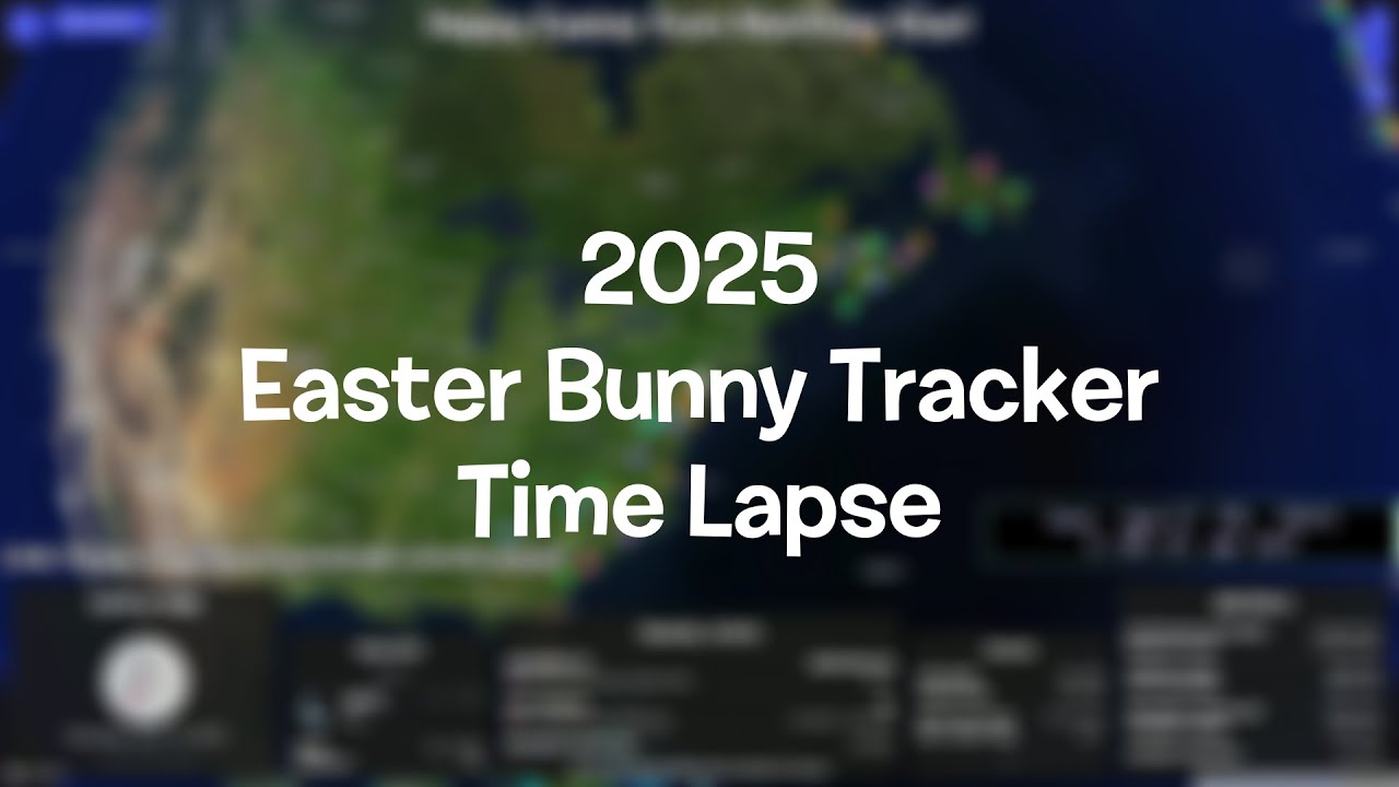 2025 Easter Bunny Tracker Time Lapse