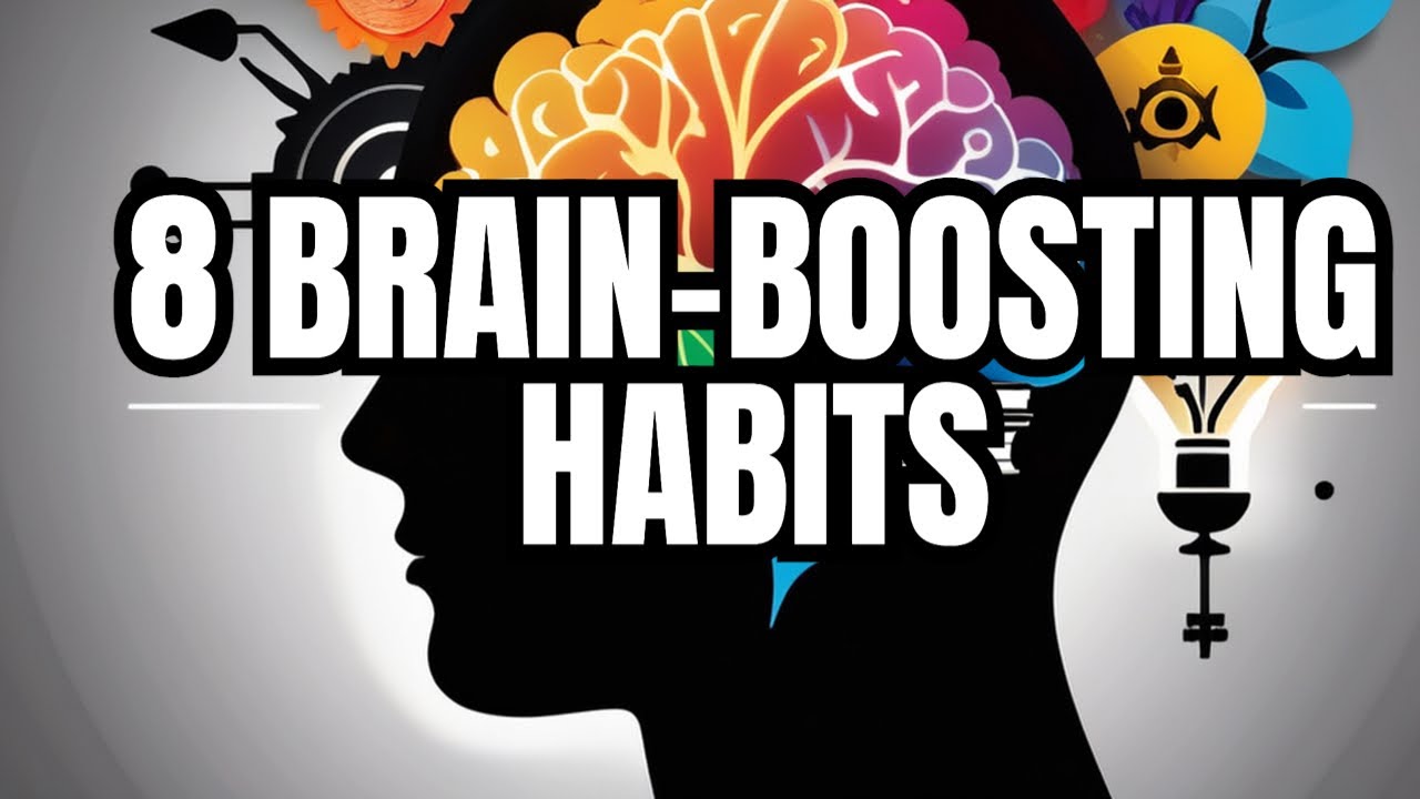 Transform Your Mind: 8 Powerful Habits for Cognitive Potential