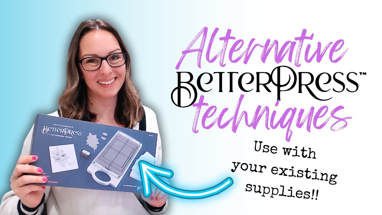 NEW Alternative Ways To Use Your BetterPress!!
