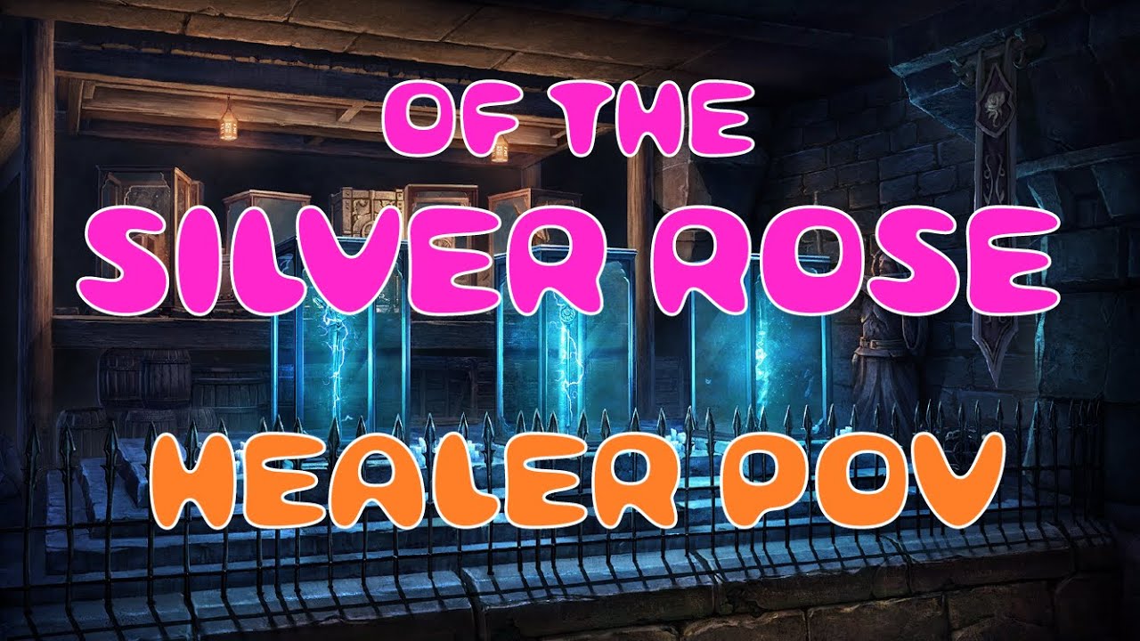 Of the Silver Rose | Veteran Red Petal Bastion Trifecta | Healer POV | U48