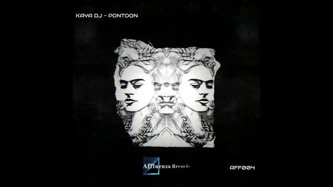 Kaya DJ - Pontoon (Original Mix) [Affluenza Records]