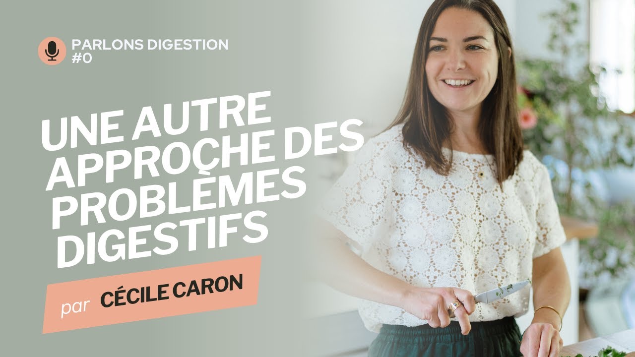 Intro. Une autre approche des problèmes digestifs