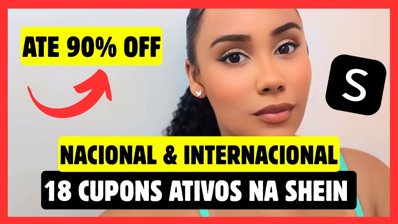 🔥 18 CUPONS DE DESCONTO NA SHEIN NACIONAL E INTERNACIONAL 🛍️💸