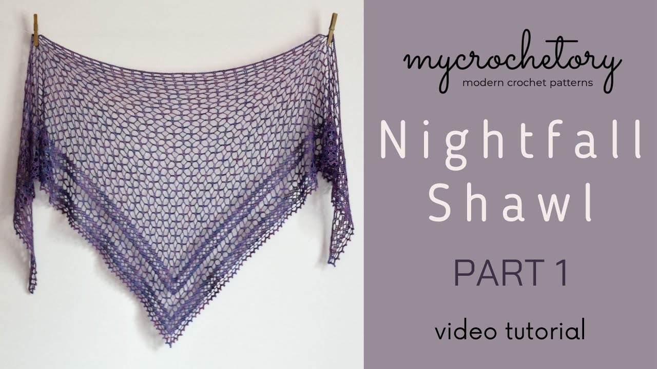 Nightfall Shawl free crochet pattern - step by step VIDEO TUTORIAL PART 1